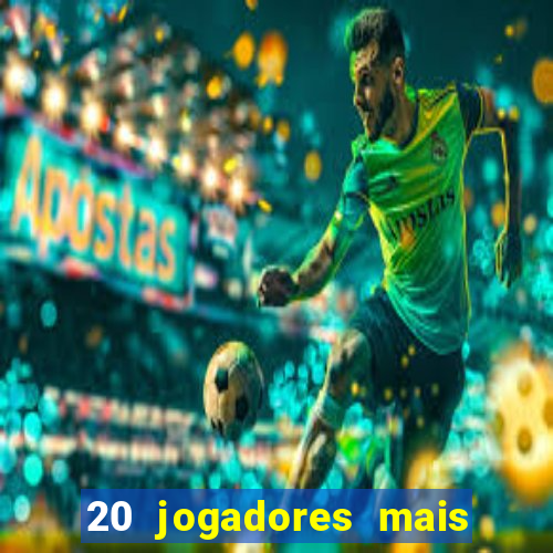 20 jogadores mais ricos do mundo